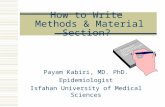 How to Write Methods & Material Section? Payam Kabiri, MD. PhD. Epidemiologist Isfahan University of Medical Sciences Synopsis Dissertation Thesis.