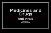 Medicines and Drugs Anti-virals Julia Barnes Anna Cruickshank.
