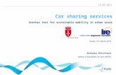 16.03.2015 Car sharing services Another tool for sustainable mobility in urban areas Trieste, 16 th March 2015 Antonio Privitera Senior Consultant at Lem.