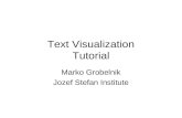 Text Visualization Tutorial Marko Grobelnik Jozef Stefan Institute.