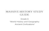 MASSIVE HISTORY STUDY GUIDE Grade 6 “World History and Geography: Ancient Civilizations”