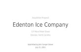 Edenton Ice Company Acquisition Proposal 119 West Water Street Edenton, North Carolina Submitted by John Conger Glover July 21, 2015