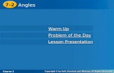 7-2 Angles Course 2 Warm Up Warm Up Problem of the Day Problem of the Day Lesson Presentation Lesson Presentation.