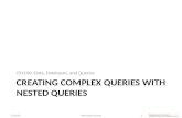 CREATING COMPLEX QUERIES WITH NESTED QUERIES CS1100: Data, Databases, and Queries CS1100Microsoft Access1.