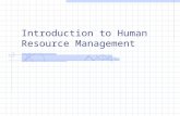 Introduction to Human Resource Management. Fall 2008Management 412 / Intro to HRMPage 2 Introduction to HRM Two questions: Does it matter? Why does it.