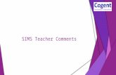 SIMS Teacher Comments. What’s new? SIMS Teacher Comments  Completely rewritten to address the new curriculum from EYFS – KS3  At EYFS both individual.
