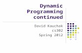 Dynamic Programming continued David Kauchak cs302 Spring 2012.