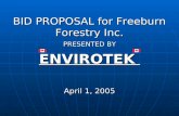 BID PROPOSAL for Freeburn Forestry Inc. PRESENTED BY ENVIROTEK April 1, 2005