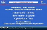 ITS PCB T3 Webinar October 21, 2008 Montgomery County, Maryland Advanced Transportation Management System Automated Parking Information System Operational.
