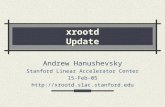 Xrootd Update Andrew Hanushevsky Stanford Linear Accelerator Center 15-Feb-05 .