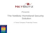 Presents The NetBotz Homeland Security Solution A Texas Company Protecting Texans.