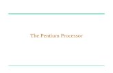 The Pentium Processor. 2003 To be used with S. Dandamudi, “Fundamentals of Computer Organization and Design,” Springer, 2003.  S. Dandamudi Chapter 7: