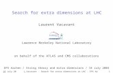 18 July 2003L.Vacavant - Search for extra dimensions at LHC - EPS Aachen1 Search for extra dimensions at LHC Laurent Vacavant Lawrence Berkeley National.