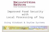 Using VitaGoat & SoyCow Systems Improved Food Security with Local Processing of Soy.