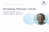 Reviewing Pensions Fairly Bankhall Adviser Forum Presentation by Paul Rutland Zurich Financial Services For intermediary use only – not for use with your.