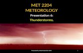 MET 2204 METEOROLOGY Presentation 6: Thunderstorms. 1Presented by Mohd Amirul for AMC.