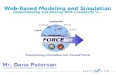 Web-Based Modeling and Simulation Understanding and Dealing With Complexity in... Mr. Dana Paterson AIR4.0X C4ISR Systems Architecture Development and.