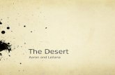 The Desert Aaron and Leilana. Climate Temperature Range- 90-100 Degrees Fahrenheit Annual Rainfall- 15 cm.