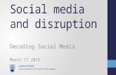Social media and disruption Decoding Social Media March 17 2015.
