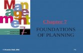 Chapter 7 FOUNDATIONS OF PLANNING © Prentice Hall, 20027-1.
