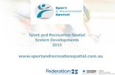 Sport and Recreation Spatial System Developments 2015 .