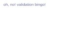 Oh, no! validation bingo!. algorithm complexity analysis.
