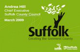 Andrea Hill Chief Executive Suffolk County Council March 2009.