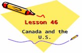 Lesson 46 Canada and the U.S. Check Preview (w. p.) 1. 叶子 n. (pl.) 2. 海狸 n. 3. 鹰 n. 4. 条 n. 5. 国家动物 6. 自由女神像 7. 一条著名的瀑布 8. 尼亚加拉大瀑布