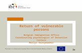 Return of vulnerable persons Belgian Immigration Office Coordinating psychologist of Detention Centers Maïlys Dereymaeker The project is co-financed by.