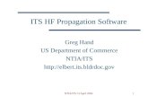 NTIA/ITS 13 April 2004 1 ITS HF Propagation Software Greg Hand US Department of Commerce NTIA/ITS .