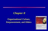 Chapter 8 Organizational Culture, Empowerment, and Ethics.