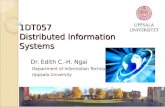 1DT057 Distributed Information Systems Dr. Edith C.-H. Ngai Department of Information Technology Uppsala University.