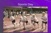 Sports Day. Year 7 Achievements Year 7 Girls Yasmin Elkilany Most Dedicated 3 rd 2 nd Most Dedicated 3 rd 2 nd Rebecca Best Serena Sullivan.