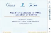 M. De Mazière GEO-AQCOP, Dublin, 5-7/9/2012 Need for metadata in NORS - adoption of GEOMS Martine De Mazière Belgian Institute for Space Aeronomy martine@oma.be.