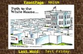 FrontPage : NNIGN Last Word: Test Friday The Making of the President a.k.a, The Steps to Electing the President.