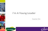 I’m A Young Leader Game On. Objective Why we play games Understand the different types of games When to play which games How to keep games safe Have a.