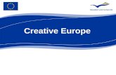 Creative Europe. Creativity is a core element of knowlegde-based economy Creative sector accounts for:  4,5% of the EU DGP  3,5% of the EU employment.
