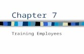 Chapter 7 Training Employees. MGMT 422 - Chapter 7 Training Linked to Organizational Needs Training –An organization’s planned efforts to help employees.