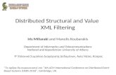 Distributed Structural and Value XML Filtering Iris Miliaraki and Manolis Koubarakis Department of Informatics and Telecommunications National and Kapodistrian.