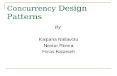 Concurrency Design Patterns By: Kalpana Nallavolu Nestor Rivera Feras Batarseh.