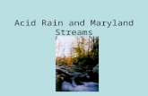 Acid Rain and Maryland Streams. Click on each one in order Activities 2 and 3Activity 1 Activities 5 and 6Activity 4 Introduction.