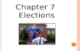 Chapter 7 Elections N OMINATIONS – THE F IRST S TEP Before the election can take place, candidates must be nominated Nomination – the naming of candidates.
