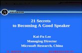 第一管理资源网（ guanli.1kejian.com ） -- 提供海量管理资料免费下载！ 21 Secrets to Becoming A Good Speaker Kai-Fu Lee Managing Director Microsoft Research, China.