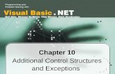 1 Chapter 10 Additional Control Structures and Exceptions.