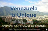 English III Class Final Project / Prof Dafne Gonzalez / Adriana Ruiz CARACAS, A CITY FULL OF EXPERIENCES.