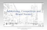 Chapter 21: Advertising, Competition and Brand Names 1 Advertising, Competition and Brand Names.