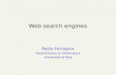 Web search engines Paolo Ferragina Dipartimento di Informatica Università di Pisa.