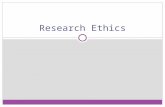 Research Ethics. Review Boards IRB – Institutional Review Board  Human subject protection IACUC – Institutional Animal Care and Use Committee  Animal.