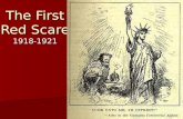 The First Red Scare 1918-1921. WWI Ends 1918 Numerous deaths and destruction Numerous deaths and destruction world “mood” altered becoming violent and.