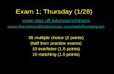 Exam 1; Thursday (1/28)   35 multiple choice (2 points) (half from practice exams)